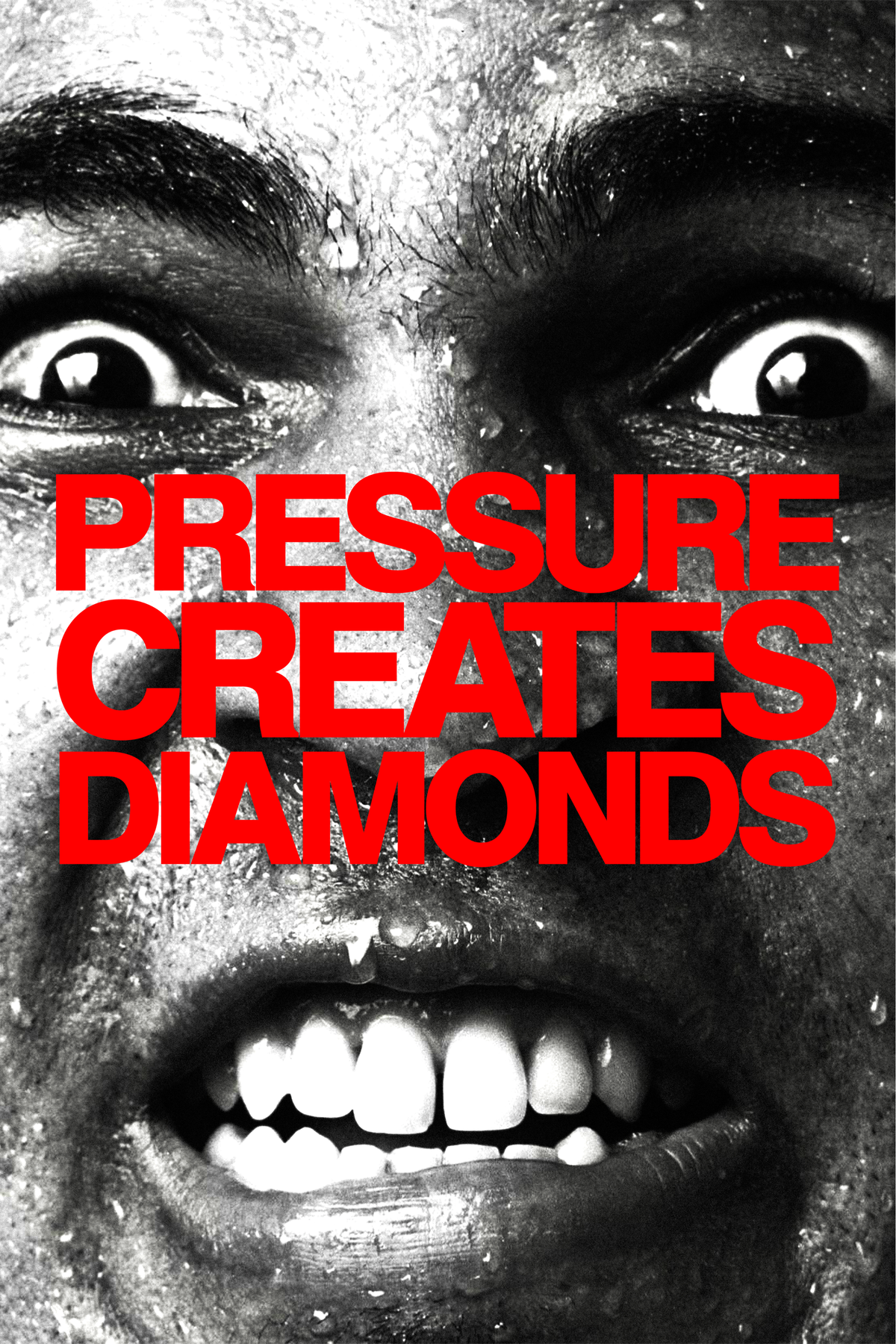 PRESSURE CREATES DIAMONDS