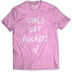 Girls Get Buckets - T-Shirt - Pink