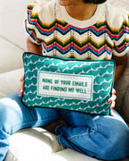 Emails Finding Me Needlepoint Pillow