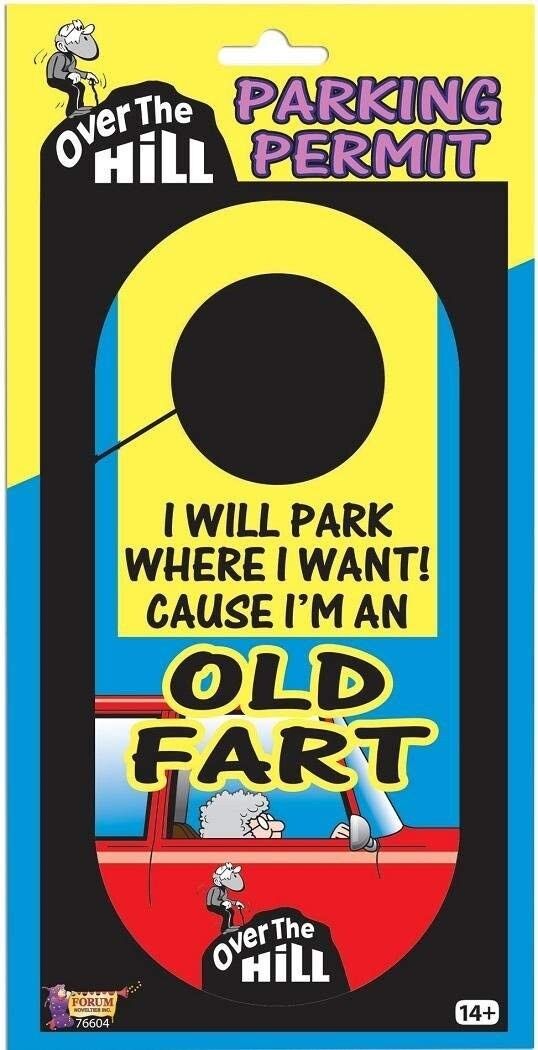 "Over The Hill” Car Parking Old Fart Permit – Because You’ve Earned It! 🚗💨