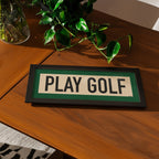 Framed Play Golf Art Scroll Sign