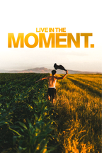 LIVE IN THE MOMENT