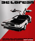DeLorean: The Rise, Fall and Second Acts of the DeLorean Motor Company | by Matt Stone [2024]