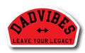 Dadvibes Leave Your Legacy Sticker