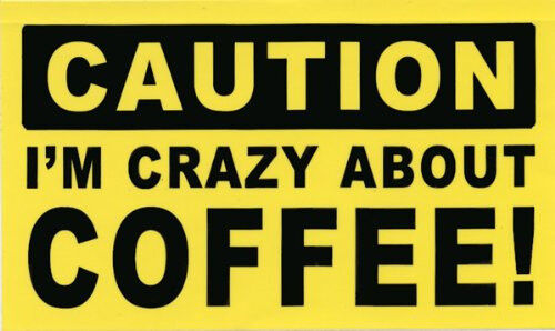 ☕ Caution: I'm Crazy About Coffee – 2 Sticker Set