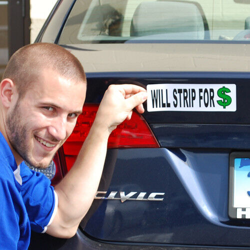 💵 "WILL STRIP FOR $" Prank Bumper Magnet
