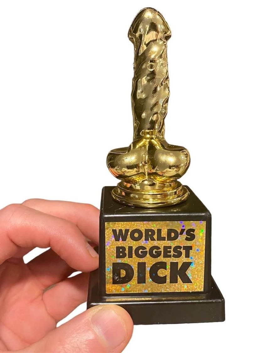 World's Biggest Dick Trophy 🎖️🍆