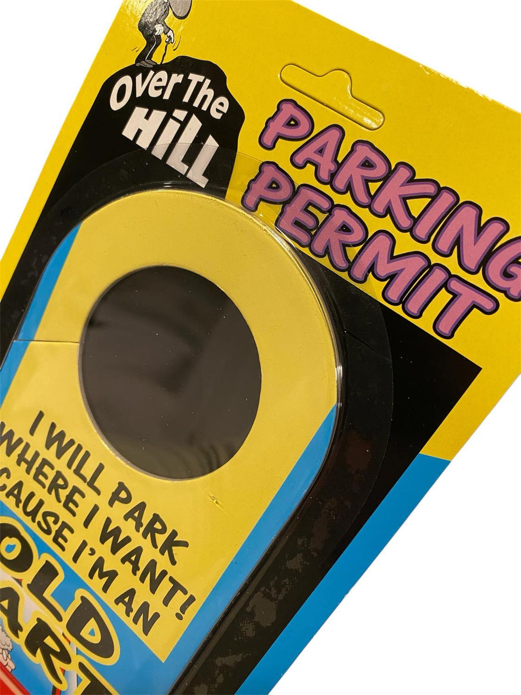 "Over The Hill” Car Parking Old Fart Permit – Because You’ve Earned It! 🚗💨