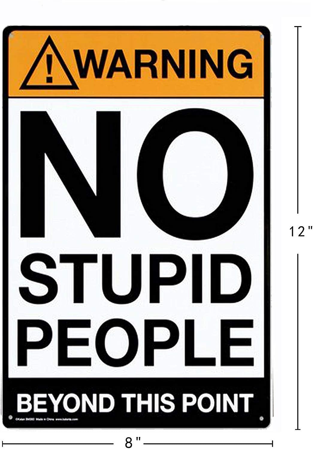 Metal Tin Sign "Warning: NO STUPID PEOPLE Beyond This Point" Bar Man Cave #C-101