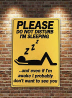 Metal Tin Sign "Do Not Disturb - I'm Sleeping" Work Office Wall Decor  #E-101