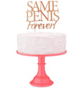 Same Penis Forever Funny Glitter Cake Topper – Hilarious Party Gag & Decoration