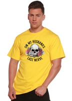 On My Husbands Last Nerve Sublimation Unisex Bamboo/Cotton Graphic T-Shirt