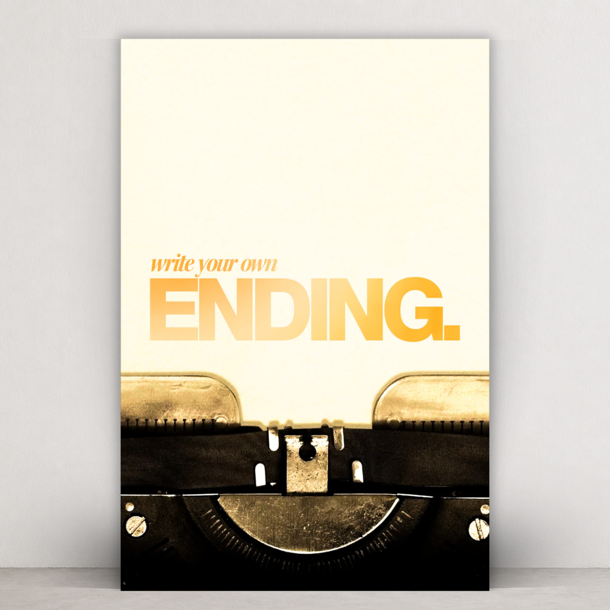 WRITE YOUR OWN ENDING.