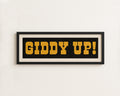 Framed GIDDY UP! Sign Black & Gold Art Print