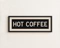 Framed Hot Coffee Bus Scroll Sign