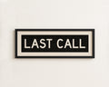 Framed Last Call Bus Scroll Sign