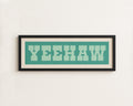 Framed YEEHAW Sign Turquoise & Mint Art Print