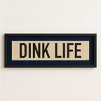 Framed Dink Life Pickleball Art Scroll Sign