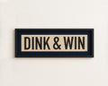 Framed Dink & Win Pickleball Art Scroll Sign