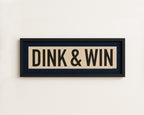 Framed Dink & Win Pickleball Art Scroll Sign