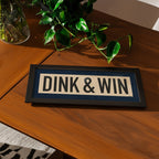 Framed Dink & Win Pickleball Art Scroll Sign