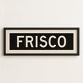 Framed Frisco Bus Scroll Sign