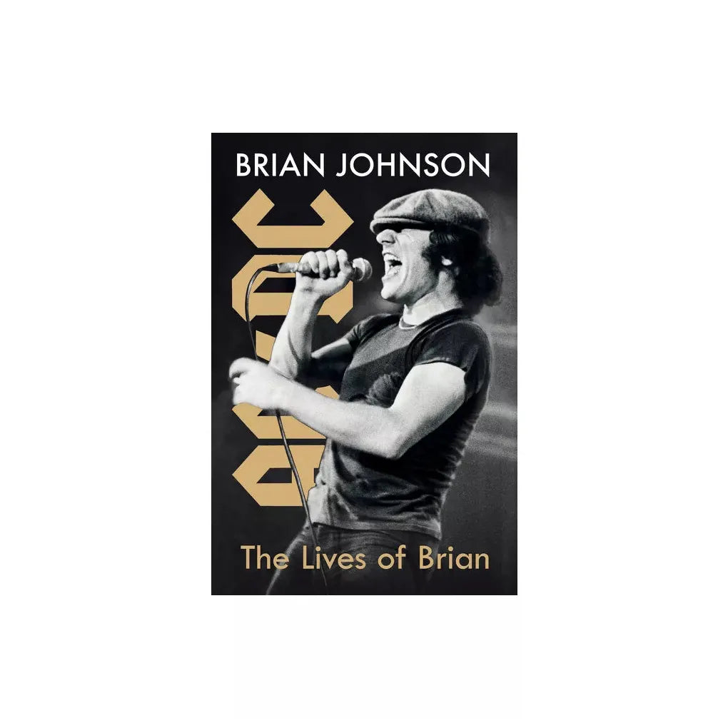 The Lives of Brian Book - by Brian Johnson (Hardcover)