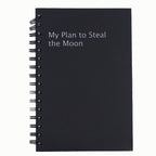 My Plan to Steal the Moon Notebook