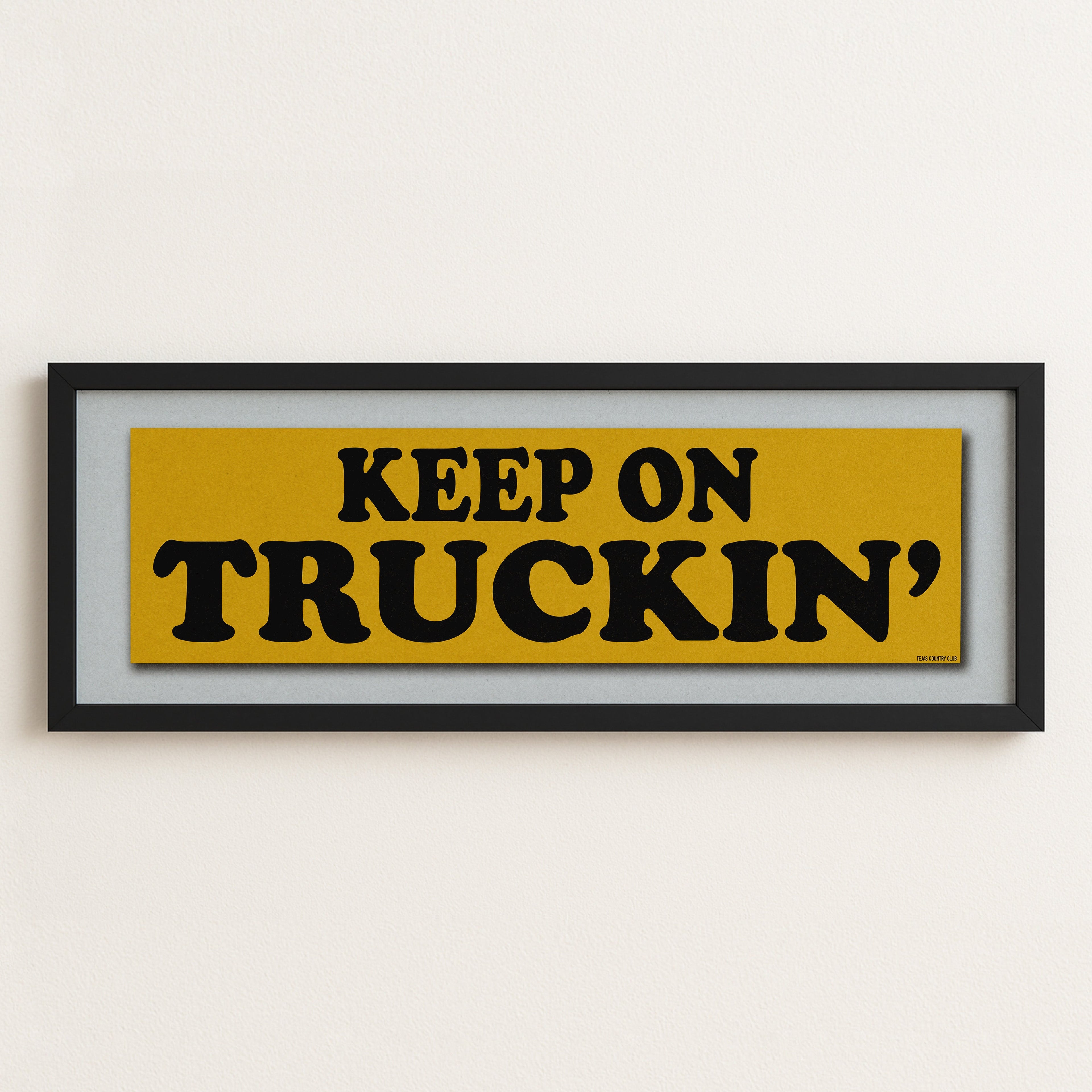 Framed Keep On Truckin' Gold Bumper Sticker Art Print