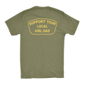 Support Your Local Girl Dad Shirt (GD)