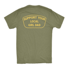 Support Your Local Girl Dad Shirt (GD)