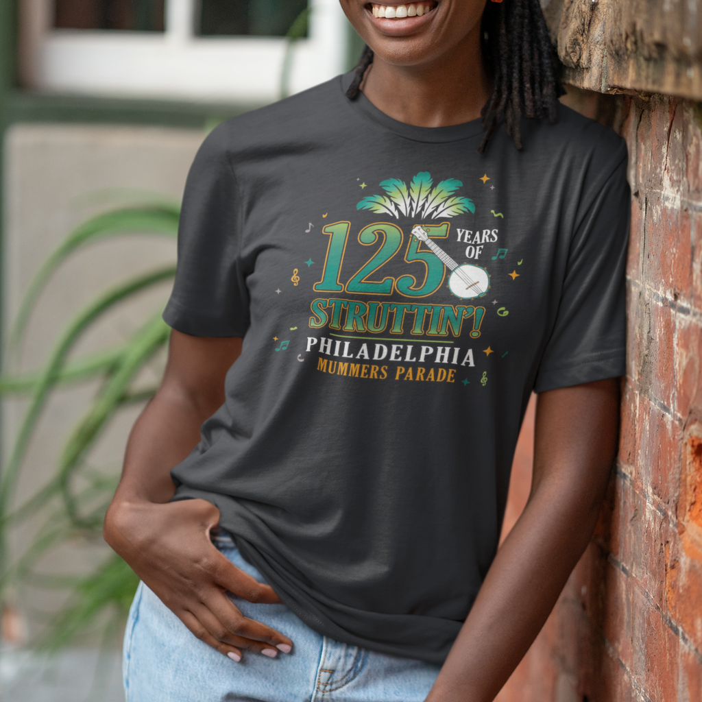 Mummers | 125 Years of Struttin'! Tee