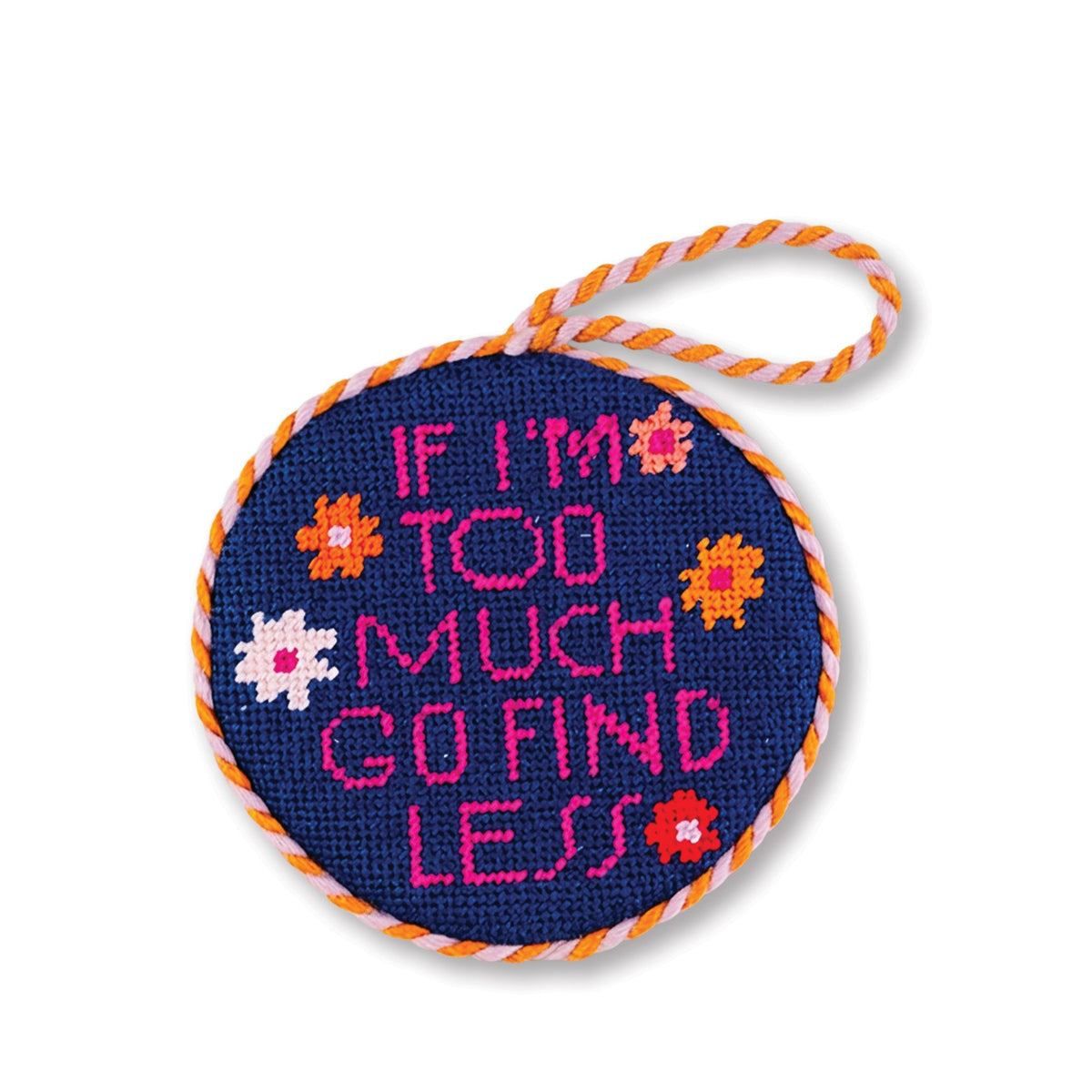 Needlepoint Ornament - Go Find Less