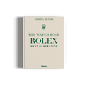 The Watch Book Rolex: Next Generation