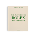The Watch Book Rolex: Next Generation