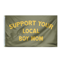 Support Your Local Boy Mom Flag