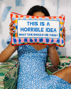 Horrible Idea Needlepoint Pillow