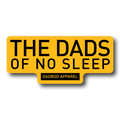 Dads Of No Sleep Sticker