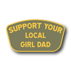 Support Your Local Girl Dad Sticker