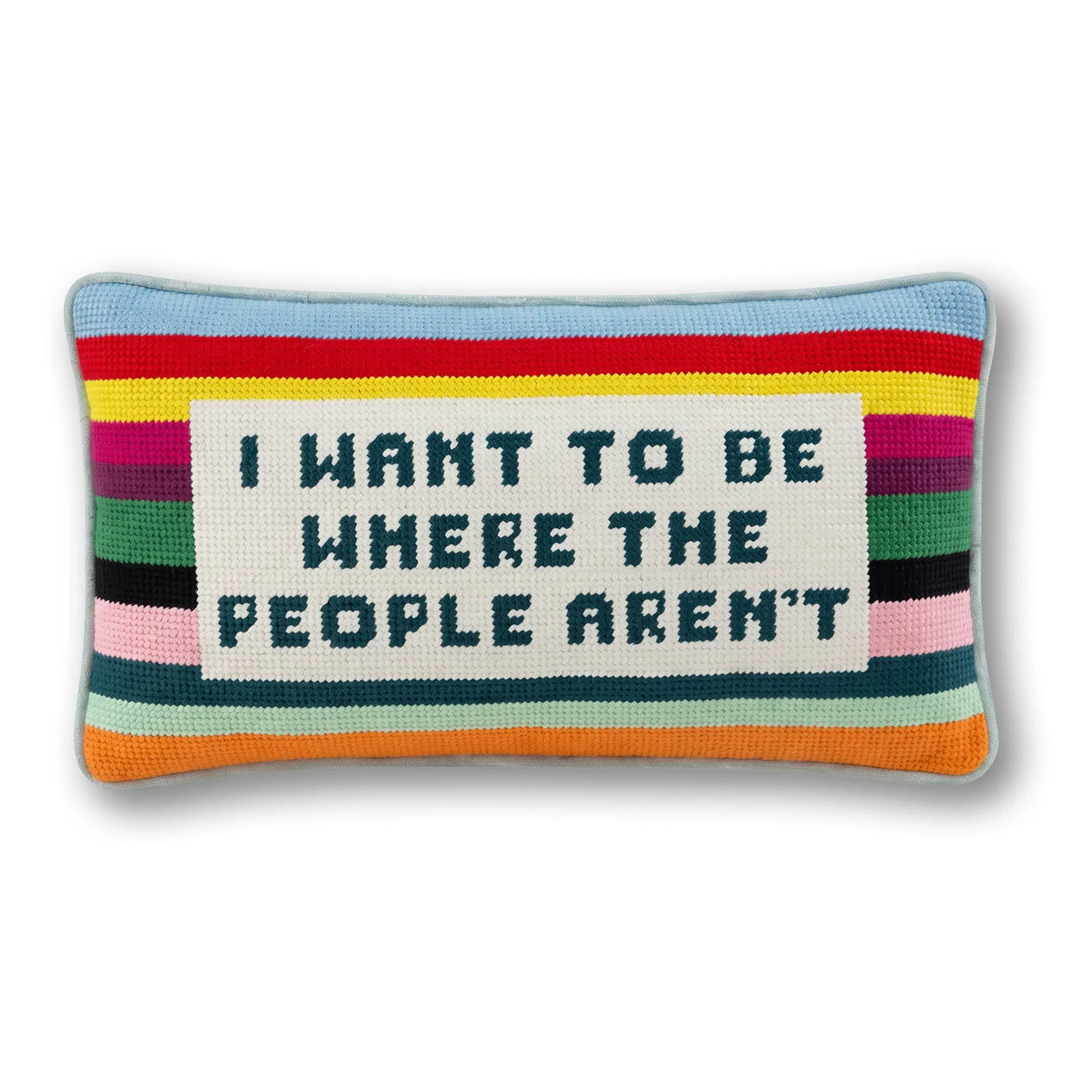 Where the People Aren't Needlepoint Pillow