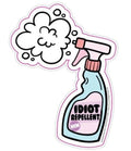 "IDIOT REPELLENT" Funny Sticker Die-Cut Car Window Bumper Decal - USA Made