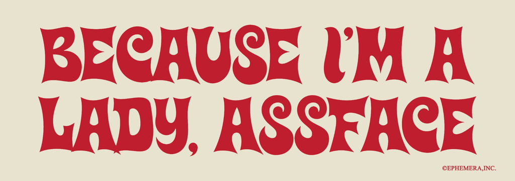 👩 "Because I'm A Lady, ASSFACE" 😂 Funny Bumper Car Fridge Magnet | USA Made