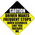 Caution: Stops When As%h#les Tailgate Plastic Car Window Suction Sign - USA Made
