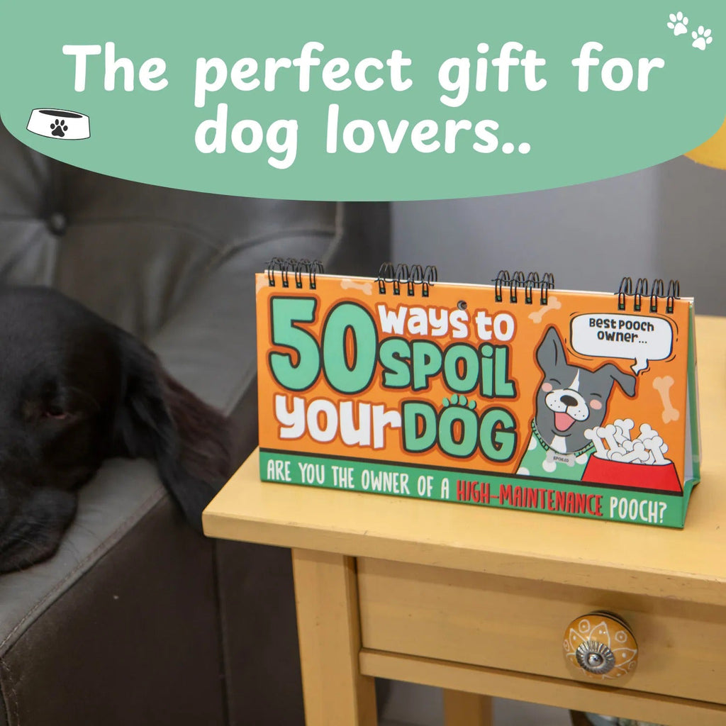 50 Ways to Spoil Your Dog - Funny Kitchen Office Desk Spiral Flip Book Signs