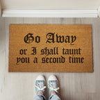 Go Away or I Shall Taunt You Door Mat