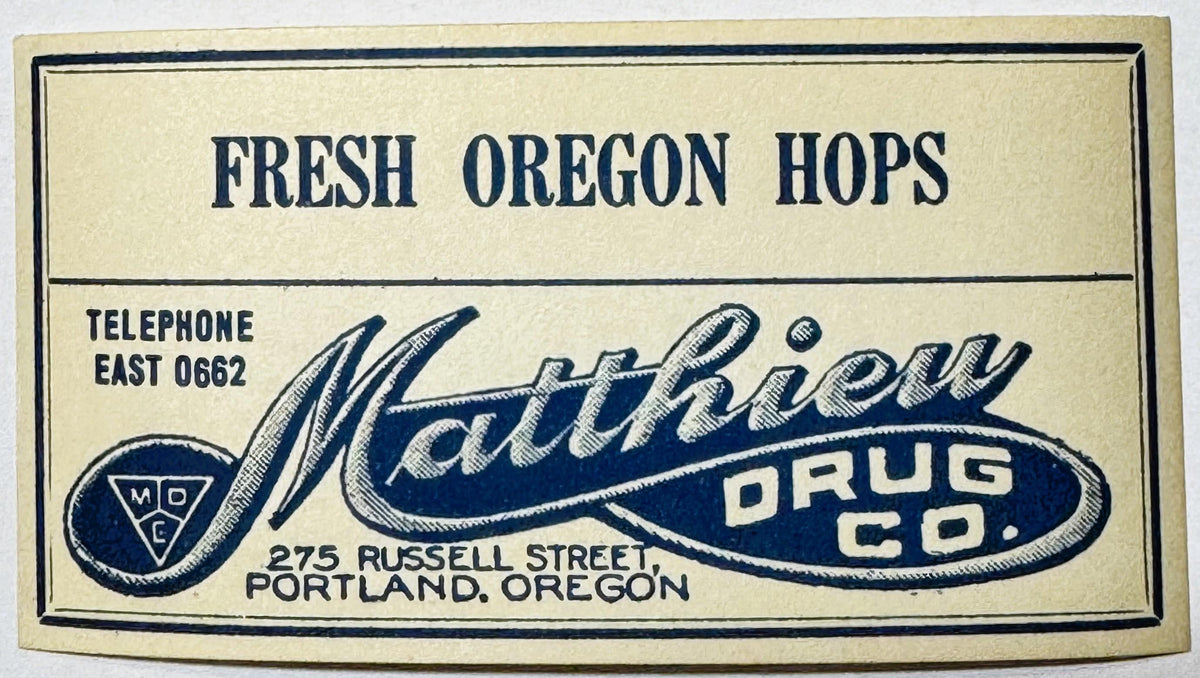 Antique 1910s Fresh Oregon Hops Drug Store Label 🌿 – Matthieu Drug Co., Portland