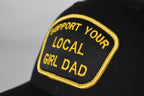 Support Your Local Girl Dad Patch Hat