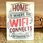 Metal Tin Sign "Home is Where the WIFI Connects Automatically" Wall Decor #H-101