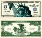 10 TOTAL - Statue Liberty Trillion Dollar Funny Fake Money Bills Party Novelty