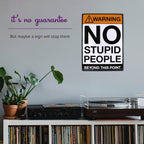 Metal Tin Sign "Warning: NO STUPID PEOPLE Beyond This Point" Bar Man Cave #C-101